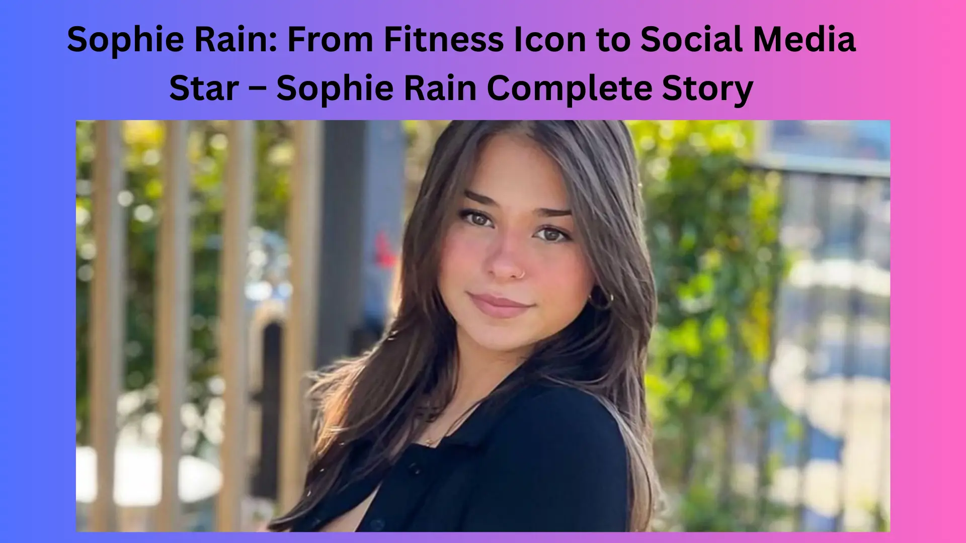 Sophie Rain her unexpected departure from fame